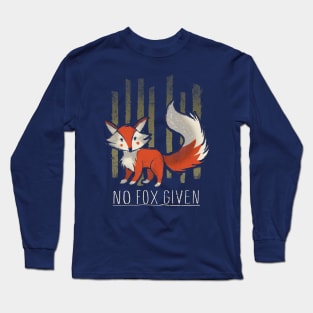 No fox given Long Sleeve T-Shirt